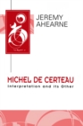 Image for Michel de Certeau: interpretation and its other