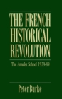 Image for The French Historical Revolution: Annales School 1929 - 1989