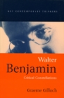 Image for Walter Benjamin: Critical Constellations