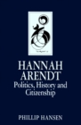 Image for Hannah Arendt: politics, history and citizenship