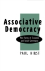 Image for Associative Democracy: New Forms of Economic and Social Governance