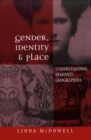 Image for Gender, Identity and Place: Understanding Feminist Geographies