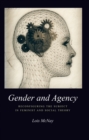 Image for Gender and Agency: Reconfiguring the Subject in Feminist and Social Theory