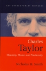 Image for Charles Taylor: meaning, morals and modernity