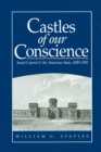 Image for Castles of our conscience: social control and the American State, 1800-1985