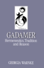 Image for Gadamer: Hermeneutics, Tradition and Reason