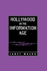 Image for Hollywood in the Information Age: Beyond the Silver Screen