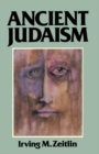 Image for Ancient Judaism: Biblical criticism from Max Weber to the present