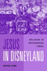 Image for Jesus in Disneyland: Religion in Postmodern Times