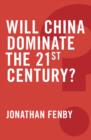 Image for Will China dominate the 21st century?