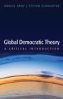 Image for Global democratic theory  : a critical introduction