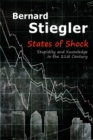Image for States of shock: stupidity and knowledge in the 21st century