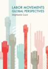 Image for Labor Movements: Global Perspectives
