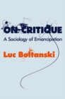 Image for On critique: a sociology of emancipation