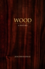 Image for Wood: a history