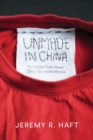 Image for Unmade in China: the hidden truth about China&#39;s economic miracle