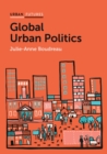 Image for Global urban politics  : informalization of the state