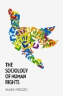Image for The sociology of human rights: an introduction