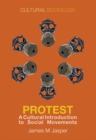 Image for Protest: a cultural introduction to social movements