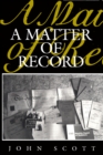Image for A Matter of Record: Documentary Sources in Social Research