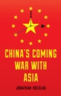 Image for China&#39;s Coming War with Asia