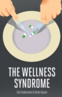 Image for The wellness syndrome