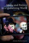 Image for Media and politics in a globalizing world