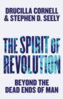 Image for The spirit of revolution  : beyond the dead ends of man