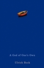 Image for A God of one&#39;s own: religion&#39;s capacity for peace and potential for violence