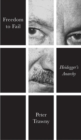 Image for Freedom and failure: Heidegger&#39;s anarchy