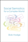 Image for Social semiotics for a complex world  : analysing language and social meaning
