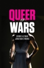 Image for Queer wars  : the new global polarization over gay rights