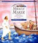 Image for Miracle maker  : a life of Jesus, retold and remembered