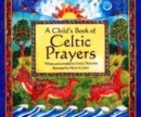 Image for A child&#39;s book of Celtic prayers