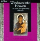 Image for Windows into heaven  : the icons and spirituality of Russia