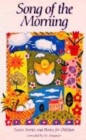 Image for Song of the morning  : Easter stories and poems for children