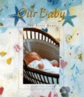 Image for Our Baby : The First Year - A Keepsake Album