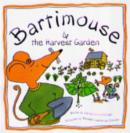 Image for Bartimouse &amp; the harvest garden