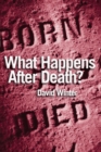 Image for What Happens After Death?