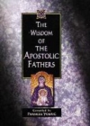 Image for The wisdom of the Apostolic fathers