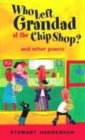 Image for Who left Grandad at the chip shop?  : and other poems