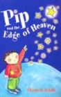 Image for Pip and the edge of heaven