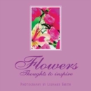 Image for Flowers  : thoughts to inspire