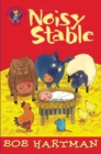 Image for The noisy stable and other Christmas stories