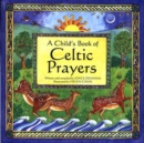 Image for A Child&#39;s Book of Celtic Prayers