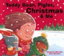 Image for Teddy bear, piglet, Christmas &amp; me