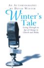 Image for Winter&#39;s tale  : living through an age of change in church and media