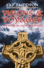 Image for Visions and voyages  : the story of our Celtic heritage