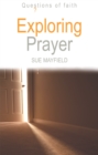 Image for Exploring prayer