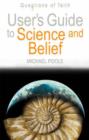 Image for User&#39;s guide to science and belief